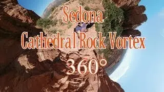 Sedona Vortex - Cathedral Rock Trail 360&deg; VR