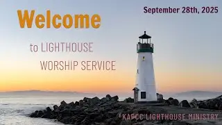 KAPCC LightHouse Ministry Worship 09/28/2025