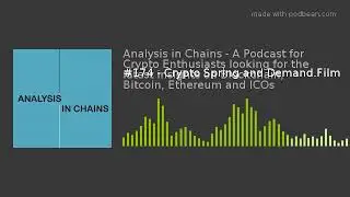 #174 - Crypto Spring and Demand.Film