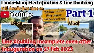 Londa-Miraj Electrification & Line Doubling Update*Work Pending even after inauguration*#belagavi