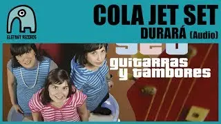 COLA JET SET - Durará [Audio]