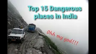 Top 15 Most Dangerous Places in India
