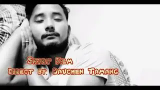 Dream Short Film by Dauchen Tamang