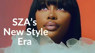 SZA&rsquo;s New Style Era