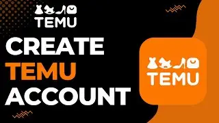 How to Create a Temu Account | 2023