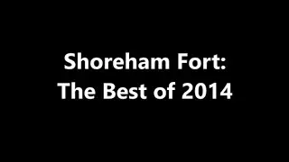 The Best of 2014 - Shoreham Fort