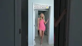 Dating as boyfriend and girlfriend VS. married 🤣