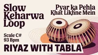 Slow Keherwa Loop for all Songs | 93 BPM | C# Kali 1 | Bhajans, Ghazals #rhythm #riyazwithtabla