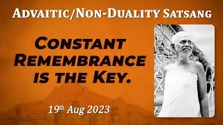 575. Bhagavan Ramana Satsang - Constant Remembrance is the Key.