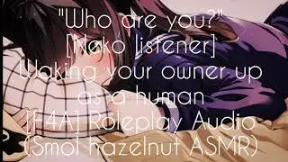[F4A] waking up your owner as a human [neko listener]