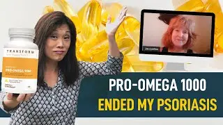 Pro-Omega 1000 Ended My Psoriasis. Maggie Yu, MD: