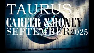 TAURUS  CAREER & MONEY / SEPTEMBER 2025 #tauruscareer #taurusmoney #taurushoroscope2025 #taurustarot