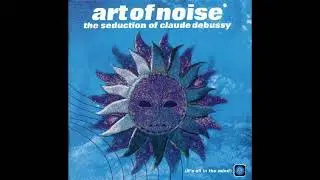 Art Of Noise - The Seduction Of Claude Debussy 2 CD US release (1999) HQ FULL RELEASE timestamps