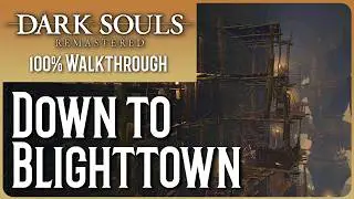 Dark Souls Remastered - WALKTHROUGH - Part 9 - Blighttown