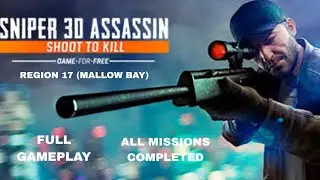 SNIPER 3D ASSASSIN: SHOOT TO KILL - REGION 17 (MALLOW BAY) - FULL GAMEPLAY - ALL LEVELS