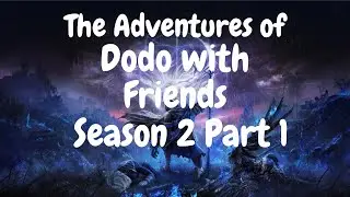 Elden Ring Nightreign: The Adventures of Dodo with Friends! | Season 2 Part 1