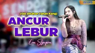 Ancur Lebur ~ Era Syaqira || Live Electone