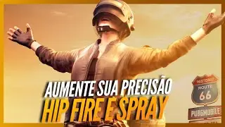 PUBG MOBILE - PRECISÃO [HIP FIRE E SPRAY]