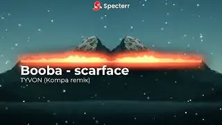 Booba - Scarface (Tyvon edit Kompa)