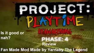 Project Playtime Phase 4 Reawaking Review (Fan Mod Made by @ytl_yt)