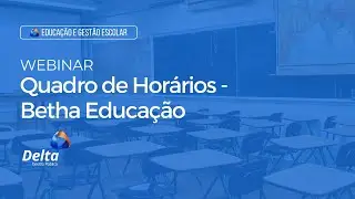 Webinar Quadro de Hor&aacute;rios - Betha Educa&ccedil;&atilde;o