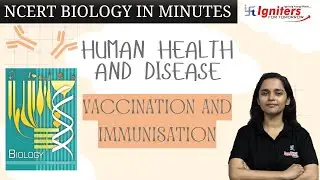 Vaccination and Immunisation | Human Health And Disease | NCERT Biology in Minutes | Class12 & NEET
