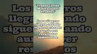 Frases Cortas Motivaciones Grandes #amor #motivar #frasesmotivadoras #fe #shorts  #mentalidad