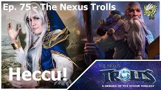 #075 - The Nexus Trolls - Heccu!