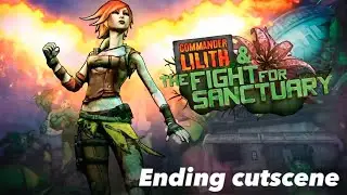 Commander Lilith and the fight for sanctuary cutscene ending