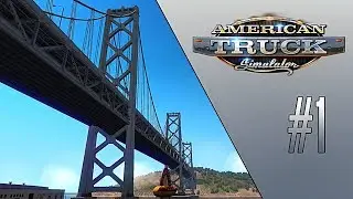 КАК БУДТО ВПЕРВЫЕ - American Truck Simulator (1.31.1s) [#1]