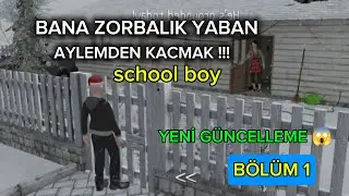 SCHOLL BOY  BİTİRMEYE CALIŞMAK 😱 BÖLÜM 1