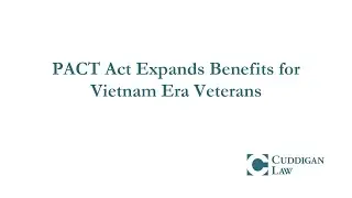 Expanded VA Benefits for Vietnam Era Veterans