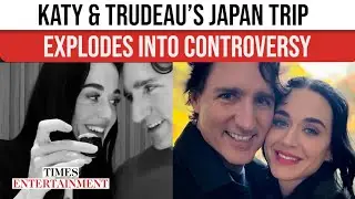 Justin Trudeau Breaks SILENCE As Katy Perry Slammed For &lsquo;INAPPROPRIATE&rsquo; Japan Photo