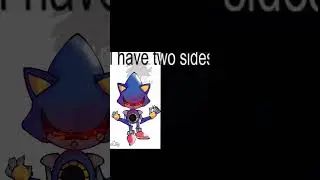 (animation made by me)I have two sides metal sonic hue hue hue