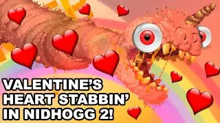 VALENTINE&rsquo;S HEART-STABBING WITH NIDHOGG 2! (Steam Local Multiplayer Gameplay)