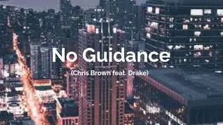 Slowed + Reverb No Guidance (Clean) Chris Brown feat. Drake