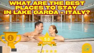 10 Enchanting Places to Stay at Lake Garda in 2024!
