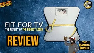 Fit For TV: The Reality of The Biggest Loser Documentary Review | The Bantha Bunch Ep. 86