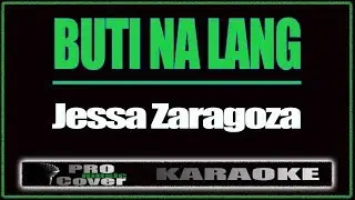 Buti na lang - Jessa Zaragoza (KARAOKE)