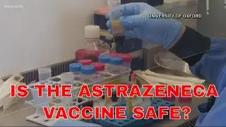 Is the AstraZeneca vaccine safe?