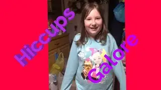 Alot of HICCUPS