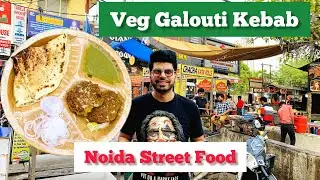 VEG GALOUTI KEBAB | Noida (Brahmaputra Market) Food Tour | TastyIndia