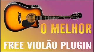 MELHOR PLUGIN DE VIOLÃO SEM DUVIDAS GRATIS