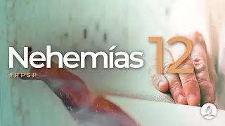 Nehemías 12 -  Reavivados Por Su Palabra | #RPSP