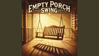 Empty Porch Swing