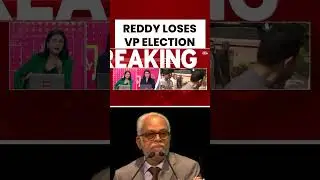 Reddy Gets 300 Votes, CP Radhakrishnan Wins VP Race with 452 Votes | V-P Election Result