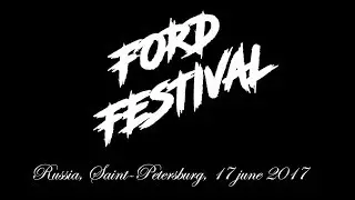 FORD FESTIVAL | Фестиваль Форд, Saint Petersburg, 17 june 2017