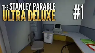 Don&rsquo;t sass me | First time playing The Stanley Parable | Part 1: You're not the boss of me