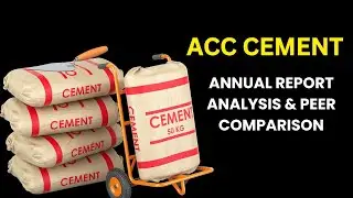 ACC CEMENT: ANNUAL REPORT ANALYSIS & PEER COMPARISON