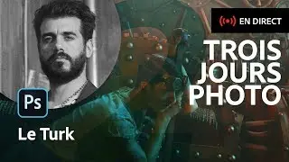 Trois Jours Photo 2/3 | Une journ&eacute;e avec Le Turk | Adobe France